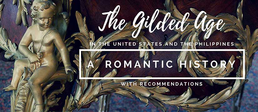 The Gilded Age: A Romantic History