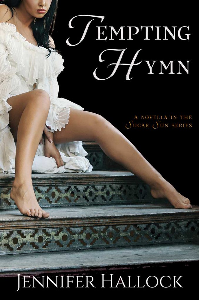 Tempting Hymn by Jennifer Hallock, author of the Sugar Sun series. Uncover the steamy side of history.