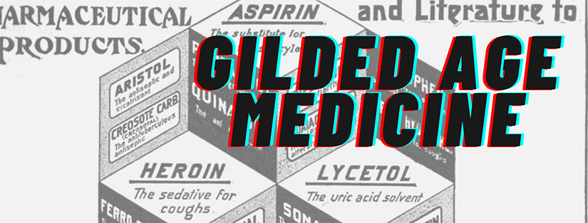 Gilded-Age-Medicine-banner-Heroin-Bayer