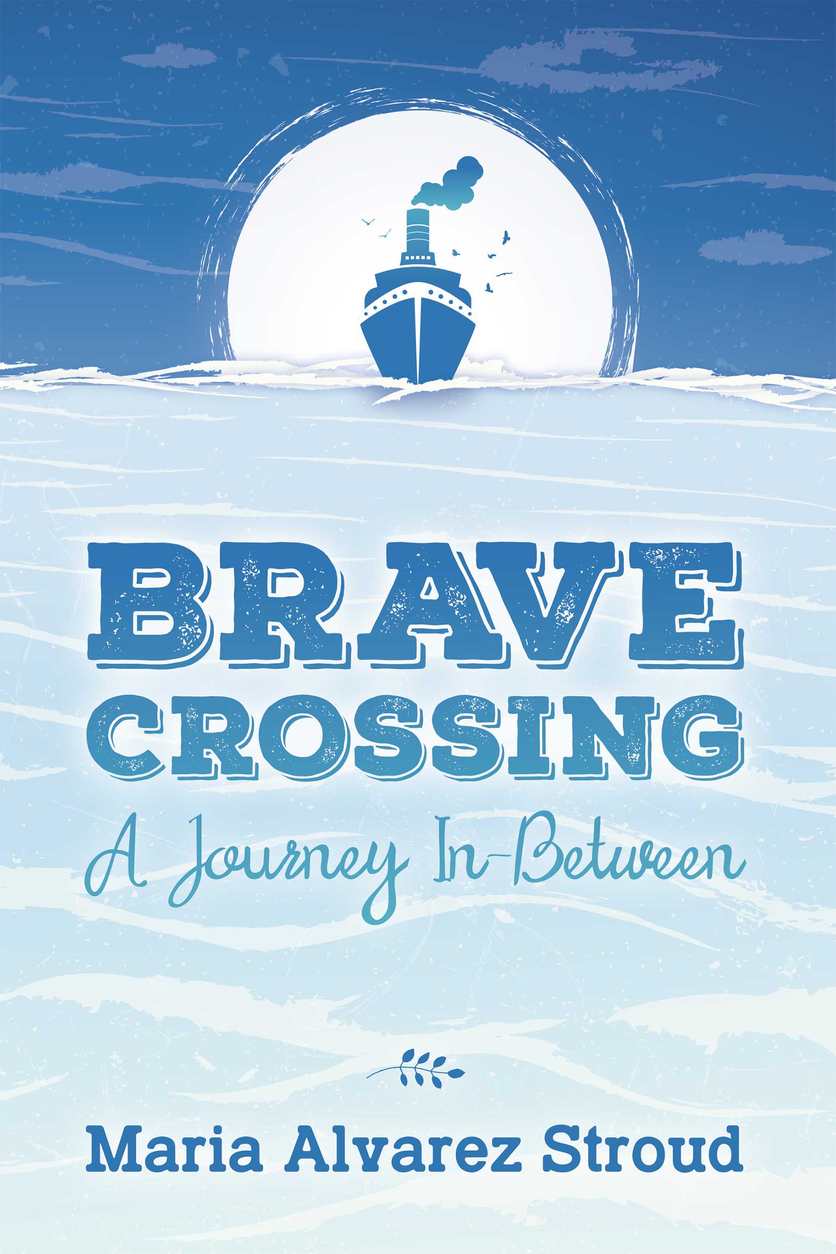 Brave-Crossing-Maria-Alvarez-Stroud